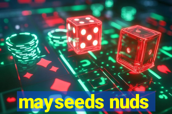 mayseeds nuds